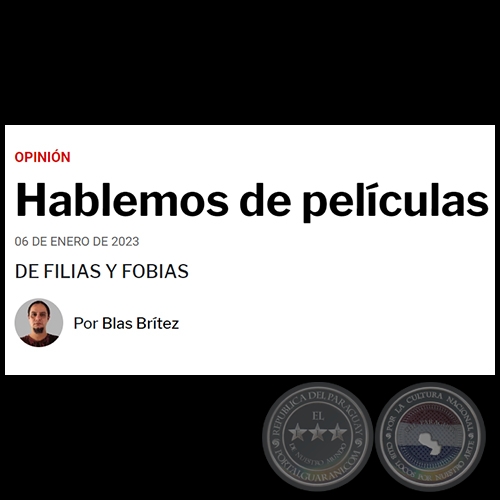 HABLEMOS DE PELCULAS - Por BLAS BRTEZ - Viernes, 06 de Enero de 2023